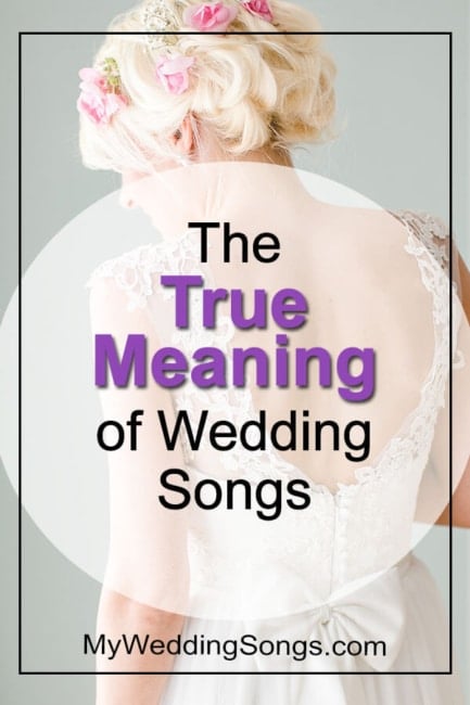 The True Meaning Of Wedding Songs My Wedding Songs