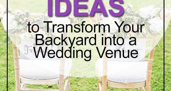 16 Backyard Wedding Ideas To Transform Your Yard