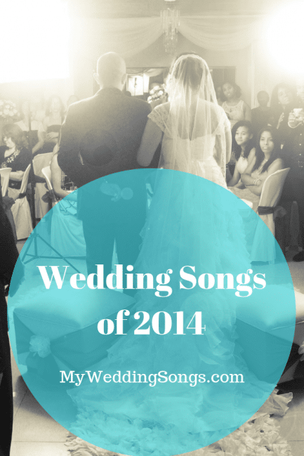 2014 Wedding Songs for Ceremony &amp; Party Goers | My Wedding Songs