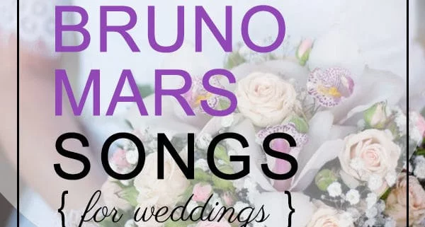 Top Bruno Mars Songs For Weddings List My Wedding Songs