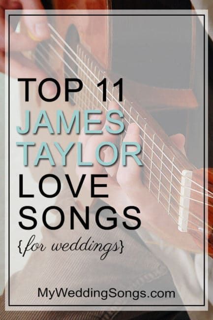 James Taylor Love Songs For Weddings To Play And Avoid