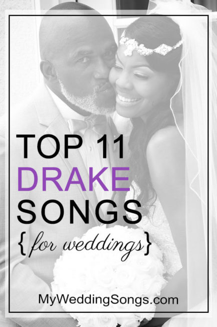 Best Drake Songs For Weddings