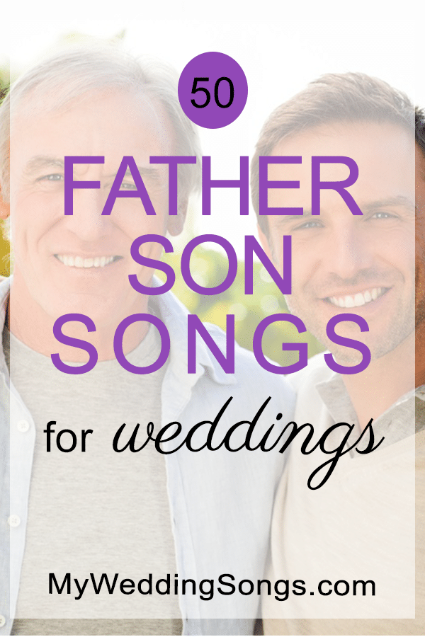 Download The 50 Best Father Son Songs, 2018 | My Wedding Songs