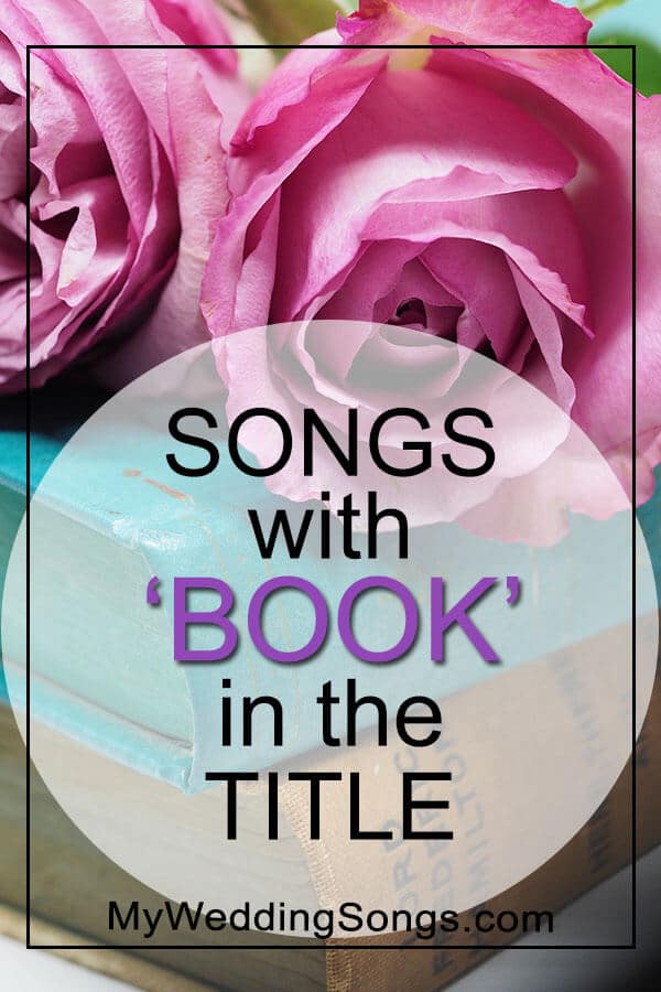 Book Songs List - Songs With Book in the Title | My Wedding Songs