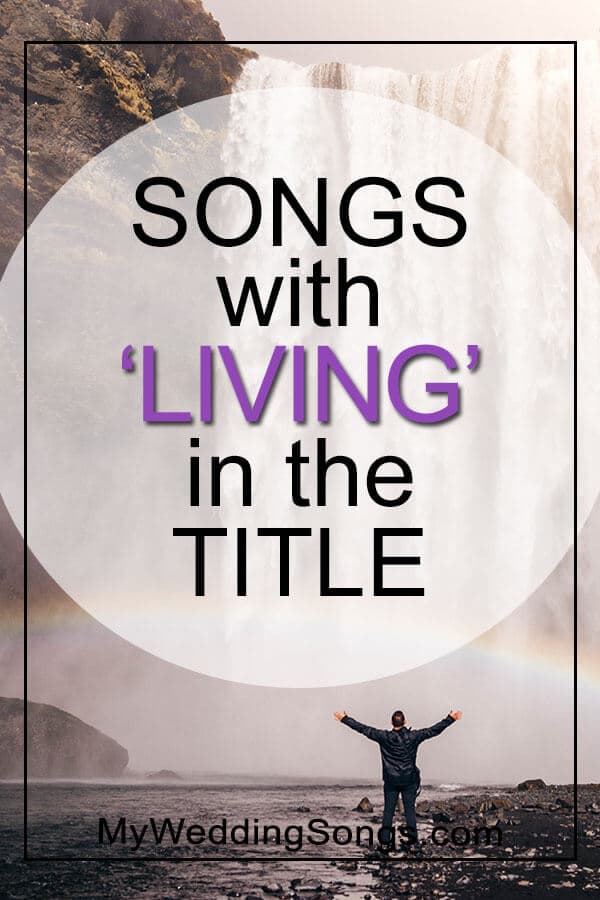 Best living songs