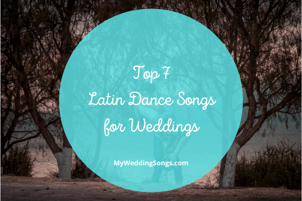 Latin Dance Songs for Weddings