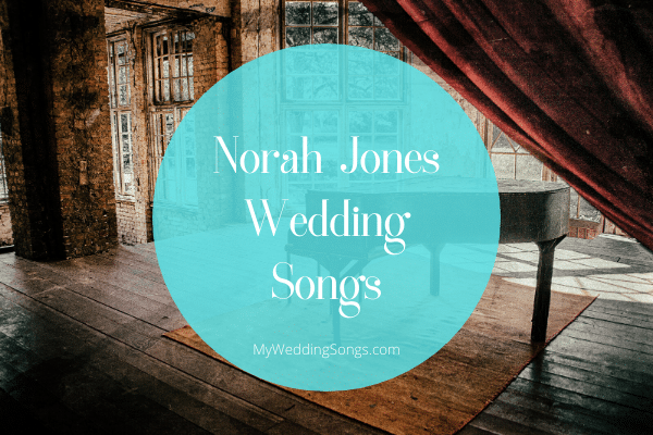 norah jones wedding songs