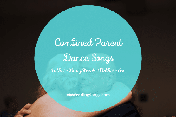 combined parent dance songs
