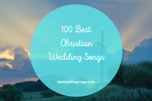 Best Christian Wedding Songs