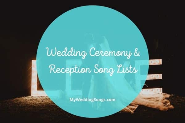 wedding ceremony reception song lists