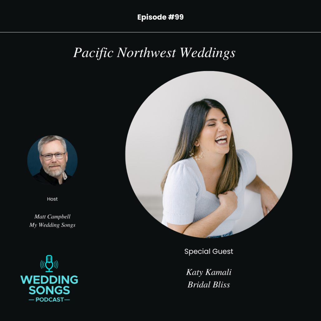 Pacific Northwest Weddings with Katy Kamali of Bridal Bliss – E99