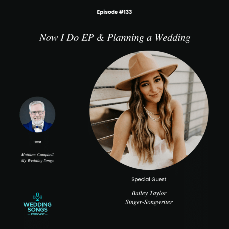 Bailey Taylor - Now I Do EP & Planning a Wedding - E133 | Wedding Songs ...