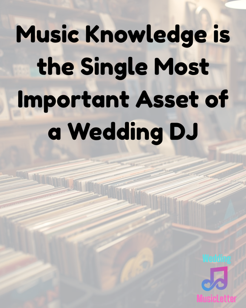 Music Knowledge is the Single Most Important Asset of a Wedding DJ