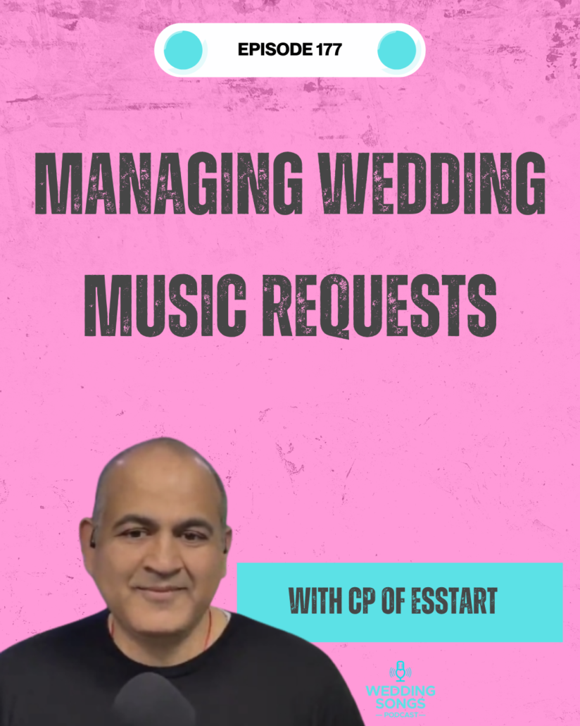 A podcast cover with a pink background titled Managing Wedding Music Requests. It features a smiling man with a headset and text reading With CP of Esstart and the Wedding Songs Podcast logo.